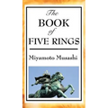 The Book of Five Rings: A Treatise on Strategy, Discipline, and Effective Action