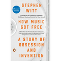 How Music Got Free: A Story of Obsession and Invention