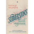 Subversions: Essays on Life and Literature
