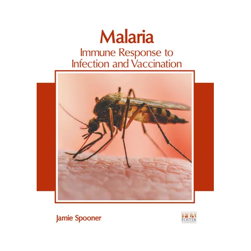 Malaria: Immune Response to Infection and Vaccination