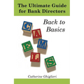 The Ultimate Guide for Bank Directors: Back to Basics