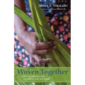 Woven Together: Faith and Justice for the Earth and the Poor