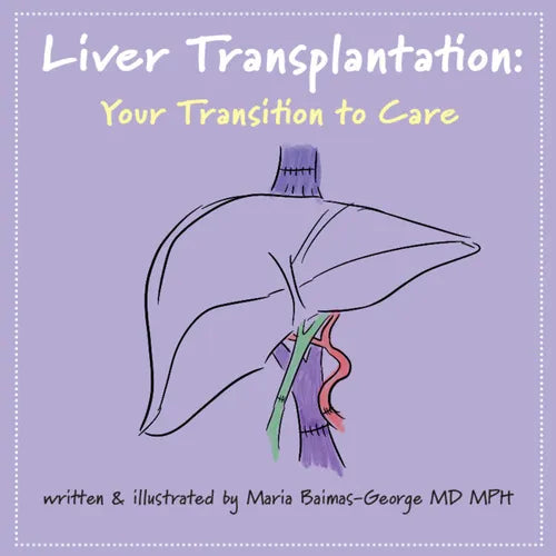 Liver Transplantation: Volume 5: Your Transition to Care