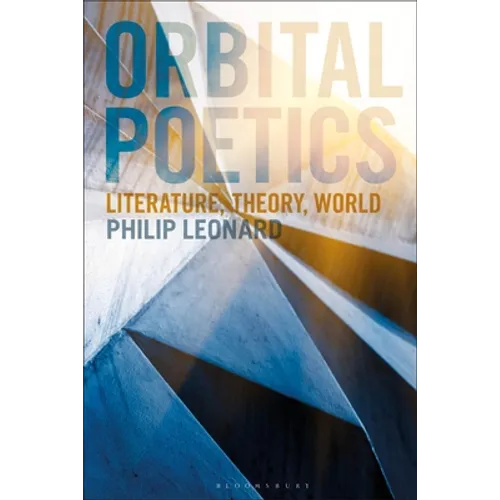 Orbital Poetics: Literature, Theory, World