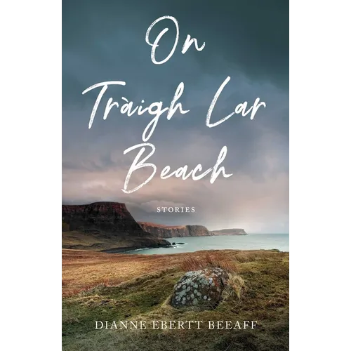 On Traigh Lar Beach: Stories