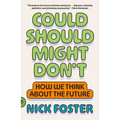 Could Should Might Don't: How We Think about the Future