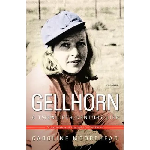 Gellhorn: A Twentieth-Century Life