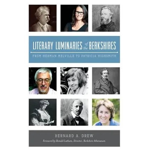 Literary Luminaries of the Berkshires: From Herman Melville to Patricia Highsmith