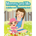 Mommy and Me, a Mother and Child Coloring Book