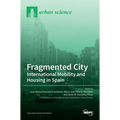 Fragmented City: International Mobility and Housing in Spain