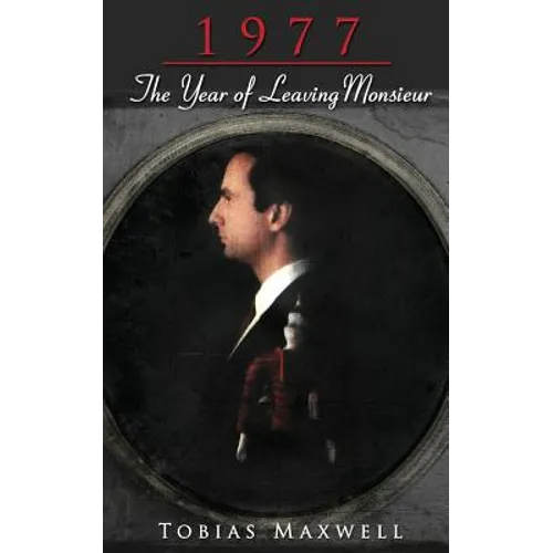 1977: The Year of Leaving Monsieur