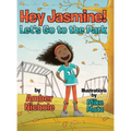 Hey Jasmine! Let's Go to the Park