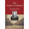 The Angel of Ashland: Practicing Compassion and Tempting Fate