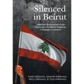 Silenced in Beirut: American Businessman Amer Fakhoury's Six-Month Ordeal as a Hostage in Lebanon