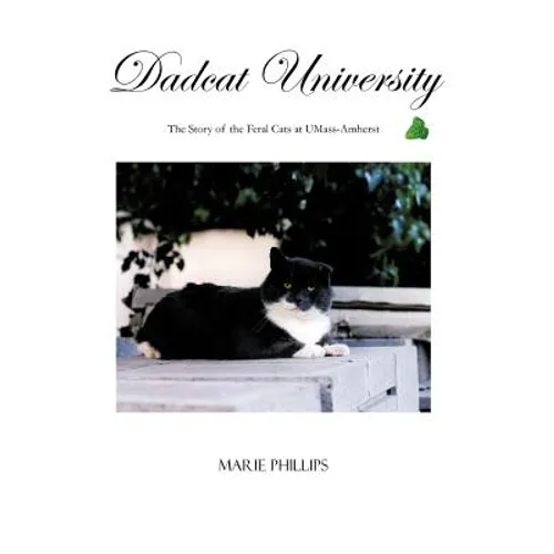 Dadcat University: The Story of the Feral Cats at UMass-Amherst