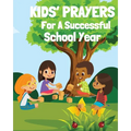 Kids' Prayers For A Successful School Year