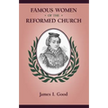 Famous Women of the Reformed Church