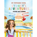 Sydney's Adventures: Sliding Into Summer