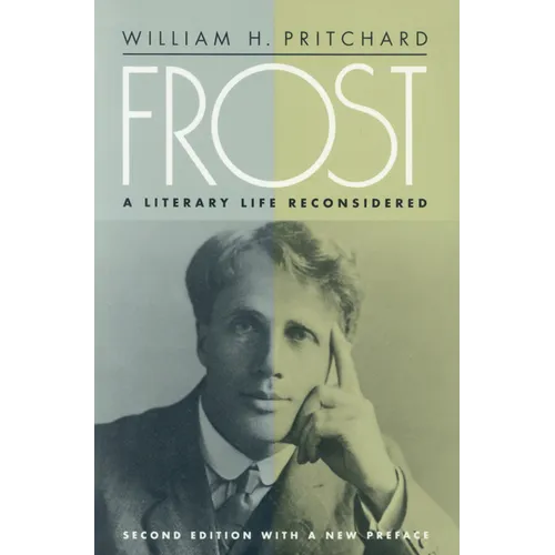 Frost: A Literary Life Reconsidered