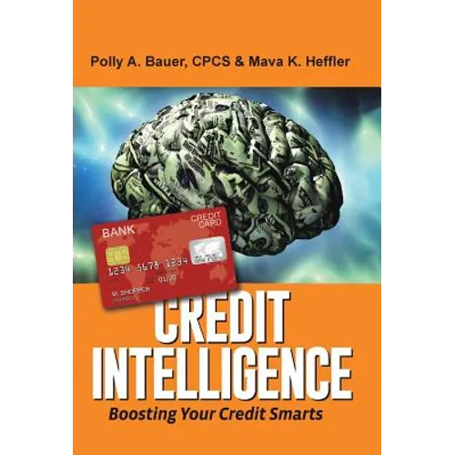 Credit Intelligence: Boosting Your Credit Smarts