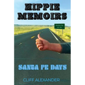 Hippie Memoirs: Santa Fe Days