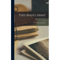 This Man's Army: a War in Fifty-odd Sonnets