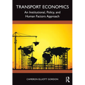 Transport Economics: An Institutional, Policy, and Human Factors Approach