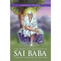 The Triple Incarnations of Sai Baba: Sri Shirdi Sai Baba, Sri Sathya Sai Baba & Future Prema Sai Baba