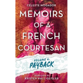 Memoirs of a French Courtesan Volume 4: Payback