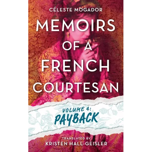 Memoirs of a French Courtesan Volume 4: Payback