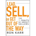 Lead, Sell, or Get Out of the Way: The 7 Traits of Great Sellers