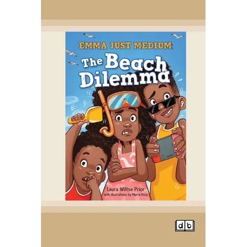 Emma Just Medium: The Beach Dilema: Book 2 (Dyslexia-Friendly Edition)