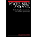 Psyche, Self and Soul: Rethinking Psychoanalysis, the Self and Spirituality