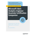 Microsoft Fabric Analytics Engineer Associate Certification Companion: Preparation for Dp-600 Microsoft Certification