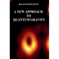 A New Approach to Quantum Gravity