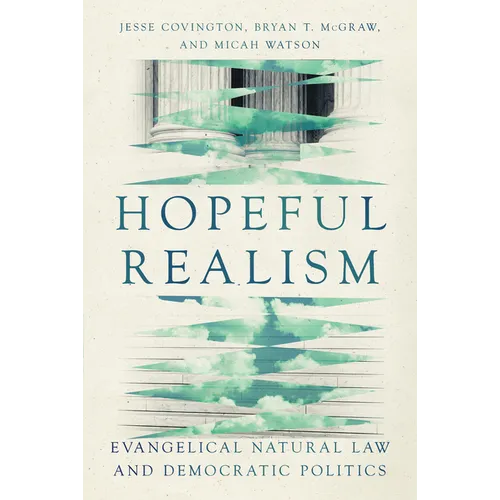 Hopeful Realism: Evangelical Natural Law and Democratic Politics