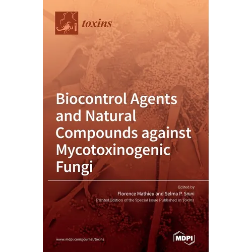 Biocontrol Agents and Natural Compounds against Mycotoxinogenic Fungi