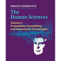 The Human Sciences Volume II: Probabilities, Possibilities, and Generativity Technologies