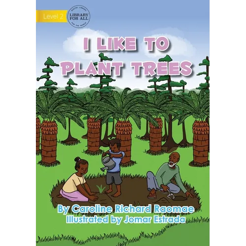 I Like To Plant Trees