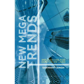 New Mega Trends: Implications for Our Future Lives
