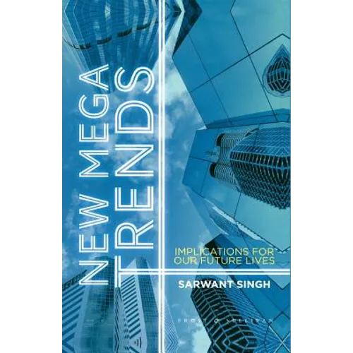 New Mega Trends: Implications for Our Future Lives