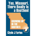 Yes, Missouri, There Really Is a Bootheel: Growing Up in the Bootheel