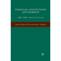 Financial Institutions and Markets: 2007-2008 -- The Year of Crisis