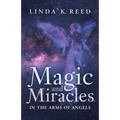 Magic and Miracles: In the Arms of Angels
