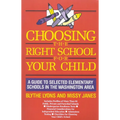Choosing the Right School for Your Child: A Guide to Selected Elementary Schools in the Washington Area