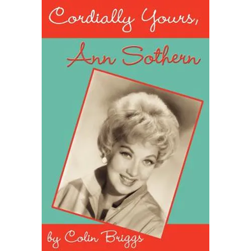 Cordially Yours, Ann Sothern