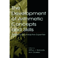 The Development of Arithmetic Concepts and Skills: Constructive Adaptive Expertise