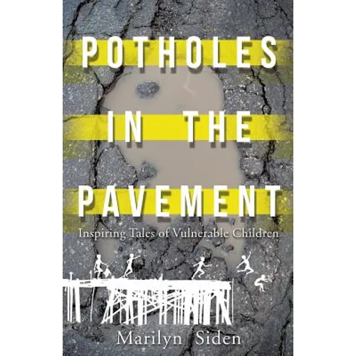 Potholes in the Pavement: Inspiring Tales of Vulnerable Children