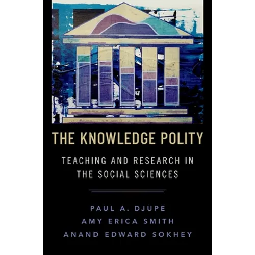 The Knowledge Polity: Teaching and Research in the Social Sciences
