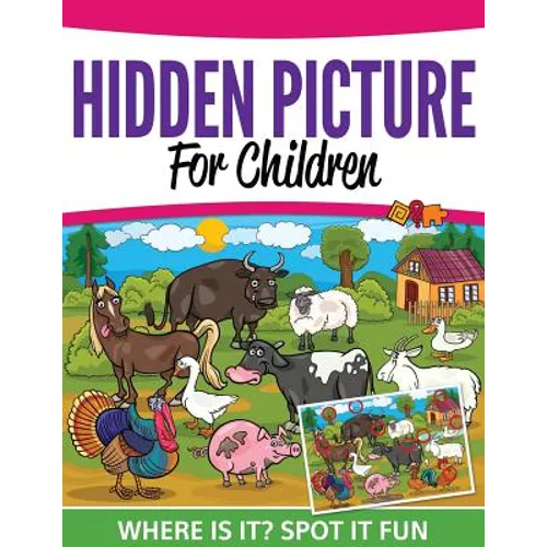 Hidden Pictures For Children: Where Ist It? Spot It Fun